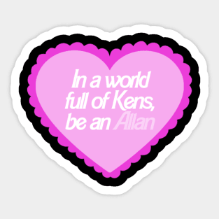 In A World Full Of Kens Be An Allan Barbie Sticker